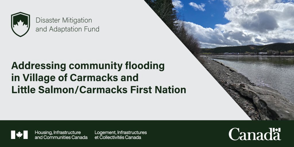 Federal government invests in flood resilience measures for the Village of Carmacks and Little Salmon/Carmacks First Nation